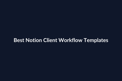 Best Notion Client Workflow Templates featured image