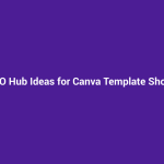 SEO Hub Ideas for Canva Template Shops