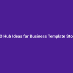 SEO Hub Ideas for Business Template Stores