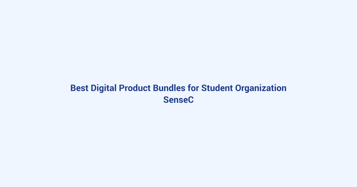 Best Digital Product Bundles for Student Organization featured image