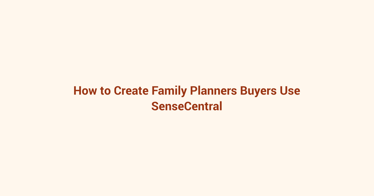 How to Create Family Planners Buyers Use featured image