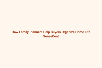 How Family Planners Help Buyers Organize Home Life featured image