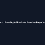 How to Price Digital Products Based on Buyer Value guide by SenseCentral