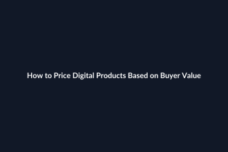 How to Price Digital Products Based on Buyer Value guide by SenseCentral