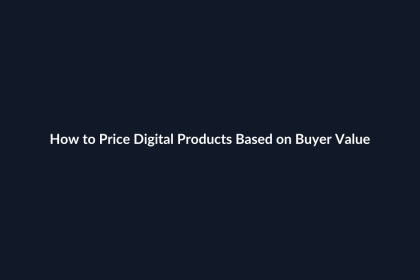 How to Price Digital Products Based on Buyer Value guide by SenseCentral