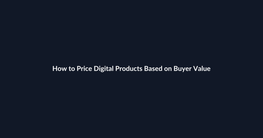 How to Price Digital Products Based on Buyer Value guide by SenseCentral