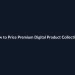 How to Price Premium Digital Product Collections guide by SenseCentral