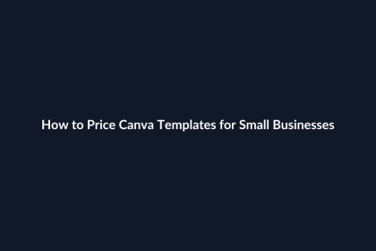 How to Price Canva Templates for Small Businesses guide by SenseCentral