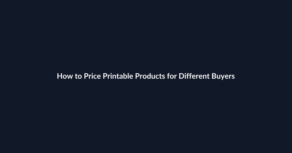 How to Price Printable Products for Different Buyers guide by SenseCentral