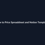 How to Price Spreadsheet and Notion Templates guide by SenseCentral