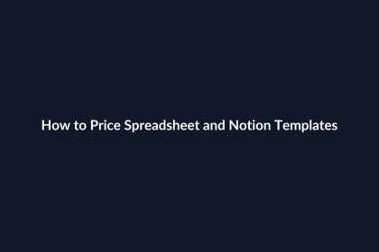 How to Price Spreadsheet and Notion Templates guide by SenseCentral