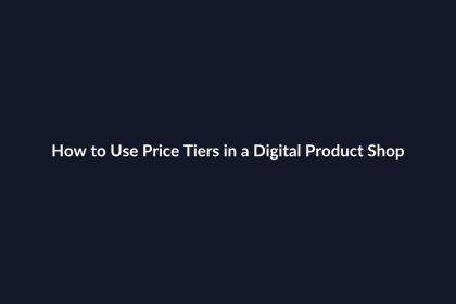 How to Use Price Tiers in a Digital Product Shop guide by SenseCentral