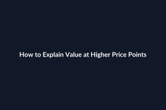 How to Explain Value at Higher Price Points guide by SenseCentral
