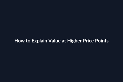 How to Explain Value at Higher Price Points guide by SenseCentral