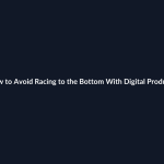 How to Avoid Racing to the Bottom With Digital Products guide by SenseCentral