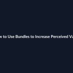 How to Use Bundles to Increase Perceived Value guide by SenseCentral