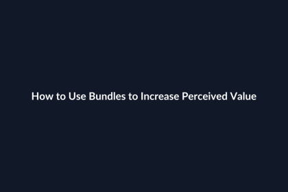 How to Use Bundles to Increase Perceived Value guide by SenseCentral