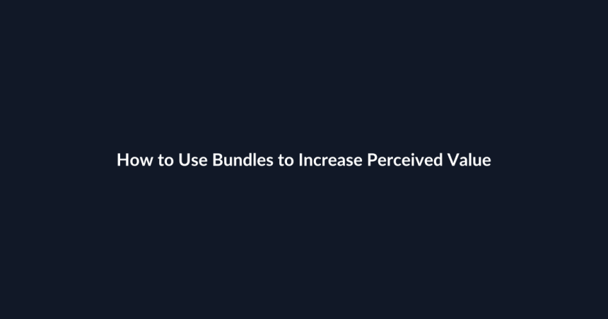 How to Use Bundles to Increase Perceived Value guide by SenseCentral