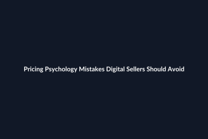 Pricing Psychology Mistakes Digital Sellers Should Avoid guide by SenseCentral