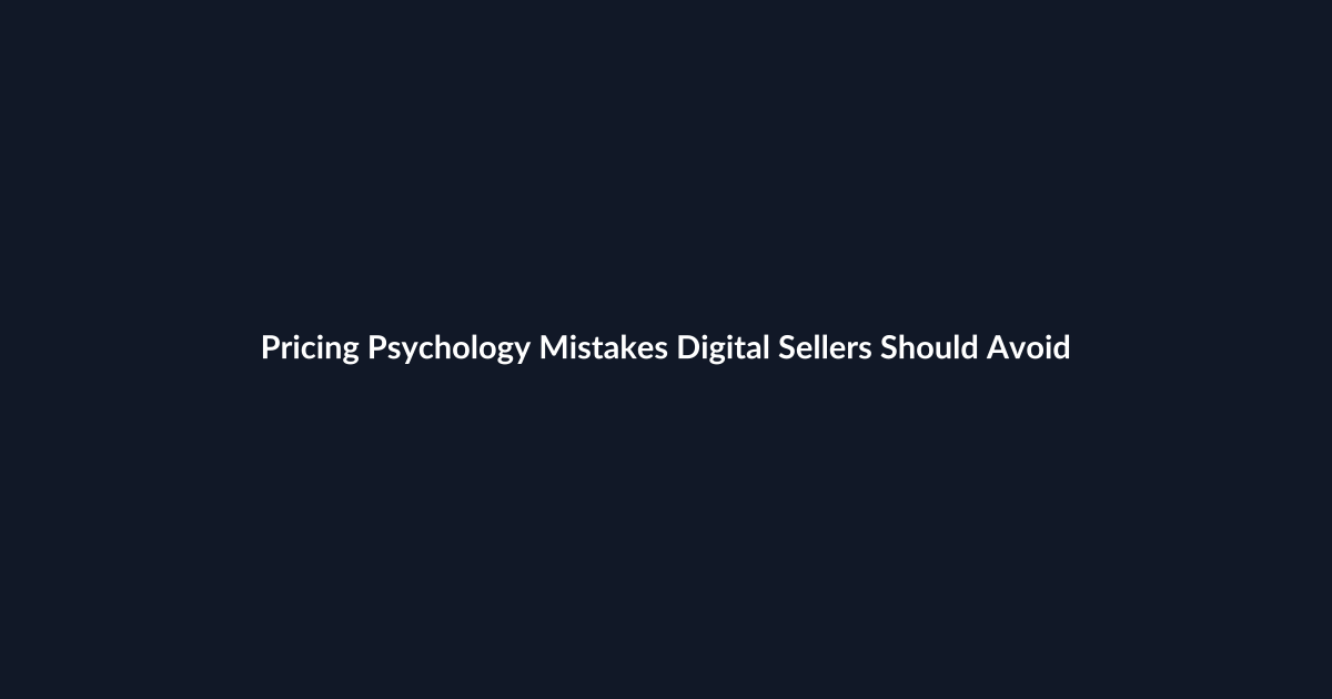 Pricing Psychology Mistakes Digital Sellers Should Avoid guide by SenseCentral