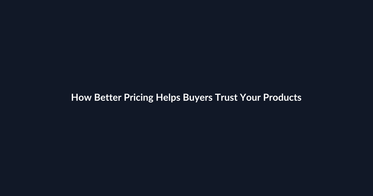 How Better Pricing Helps Buyers Trust Your Products guide by SenseCentral