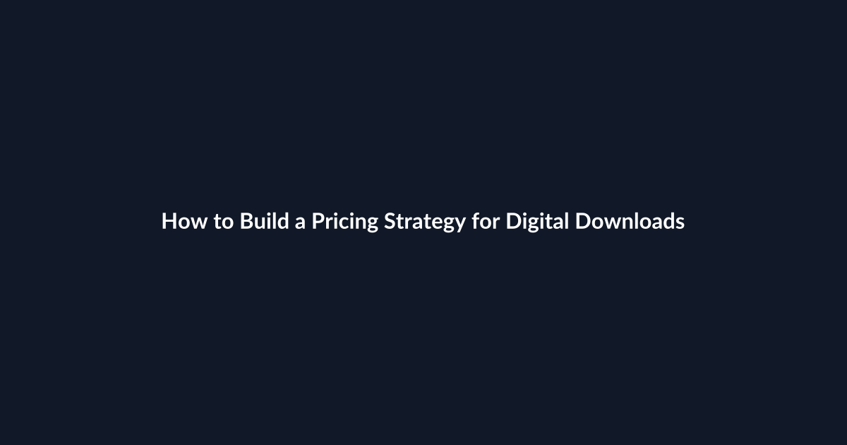 How to Build a Pricing Strategy for Digital Downloads guide by SenseCentral