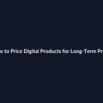How to Price Digital Products for Long-Term Profit guide by SenseCentral