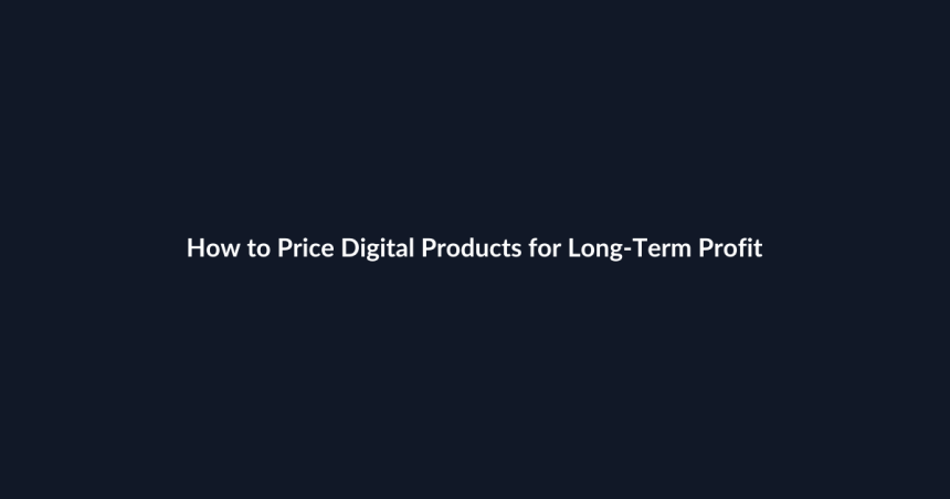 How to Price Digital Products for Long-Term Profit guide by SenseCentral