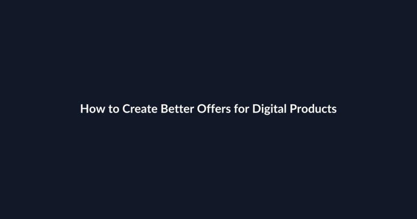 How to Create Better Offers for Digital Products guide by SenseCentral