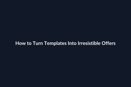 How to Turn Templates Into Irresistible Offers guide by SenseCentral