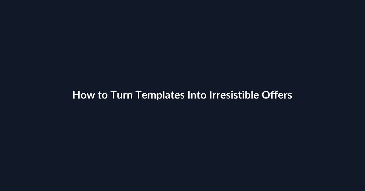 How to Turn Templates Into Irresistible Offers guide by SenseCentral