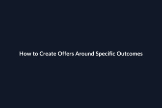 How to Create Offers Around Specific Outcomes guide by SenseCentral