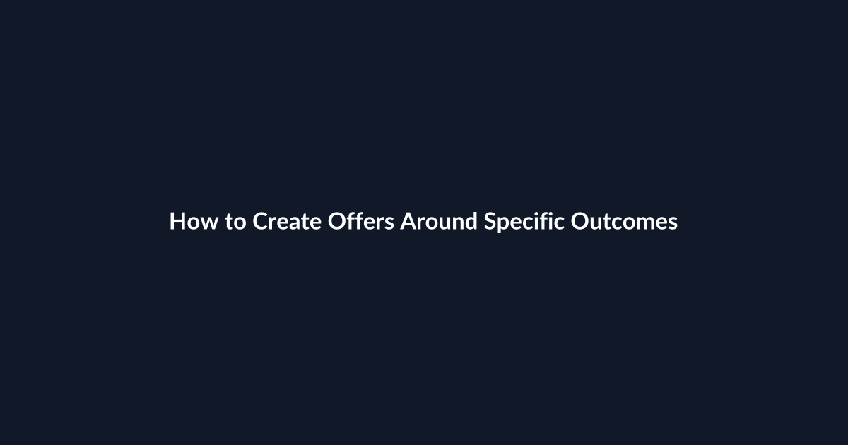 How to Create Offers Around Specific Outcomes guide by SenseCentral