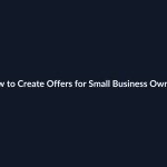 How to Create Offers for Small Business Owners guide by SenseCentral