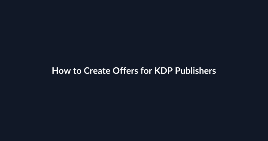 How to Create Offers for KDP Publishers guide by SenseCentral