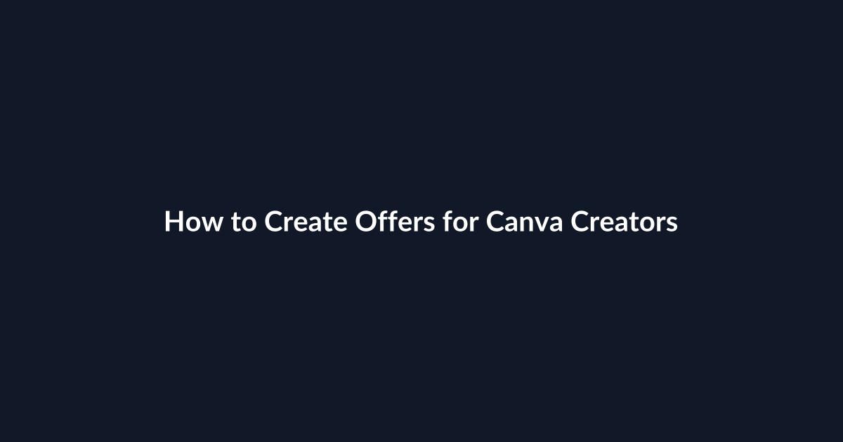 How to Create Offers for Canva Creators guide by SenseCentral
