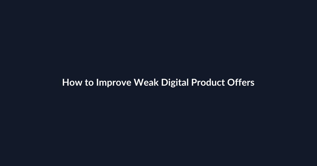 How to Improve Weak Digital Product Offers guide by SenseCentral
