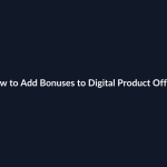 How to Add Bonuses to Digital Product Offers guide by SenseCentral