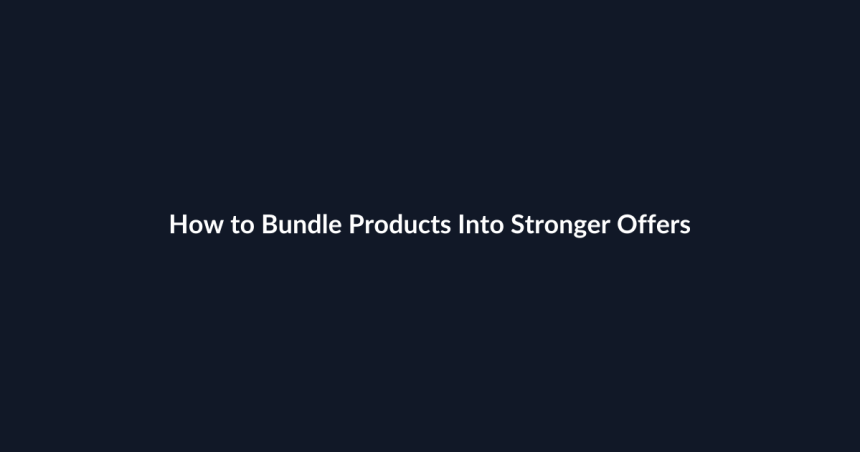 How to Bundle Products Into Stronger Offers guide by SenseCentral
