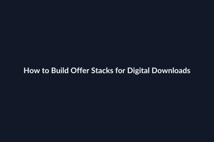 How to Build Offer Stacks for Digital Downloads guide by SenseCentral