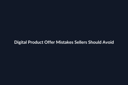 Digital Product Offer Mistakes Sellers Should Avoid guide by SenseCentral