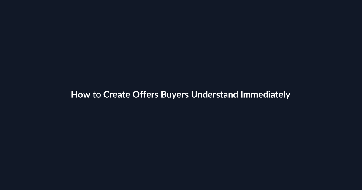 How to Create Offers Buyers Understand Immediately guide by SenseCentral