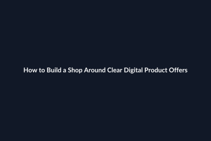 How to Build a Shop Around Clear Digital Product Offers guide by SenseCentral