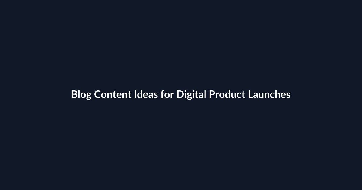 Blog Content Ideas for Digital Product Launches guide by SenseCentral