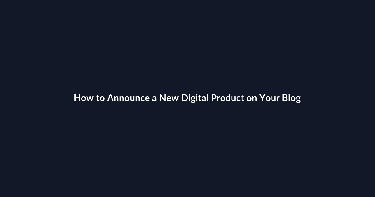 How to Announce a New Digital Product on Your Blog guide by SenseCentral
