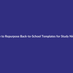 How to Repurpose Back-to-School Templates for Study Niches guide for digital product sellers