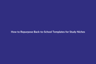 How to Repurpose Back-to-School Templates for Study Niches guide for digital product sellers
