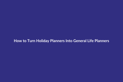 How to Turn Holiday Planners Into General Life Planners guide for digital product sellers